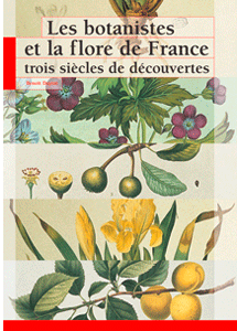 Les botanistes et la flore de France