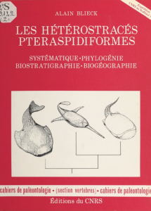 Les Hétérostracés, Pteraspidiformes (Systématique - Phylogénie Biostratigraphie - Biogéographie)