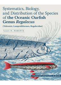 Systématique, biologie et distribution des espèces de régalecs marins du genre <i>Regalecus</i> (Teleostei, Lampridiformes, Regalecidae)